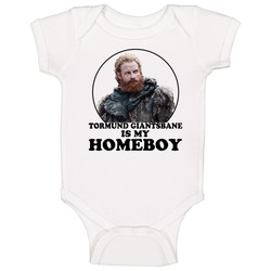 Game Of Thrones Tormund Giantsbane Is My Homeboy Funny Parody Fan Baby One Piece Game Of Thrones Tormund Giantsbane Is My Homeboy Funny Parody Fan Baby One Piece