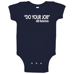 Do Your Job Bill Belichick Quote Baby One Piece