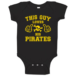 This Guy Loves His Pirates Baseball Baby One Piece This Guy Loves His Pirates Baseball Baby One Piece