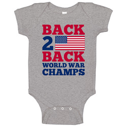 Back 2 Back World War Champs American Flag Baby One Piece Back 2 Back World War Champs American Flag Baby One Piece