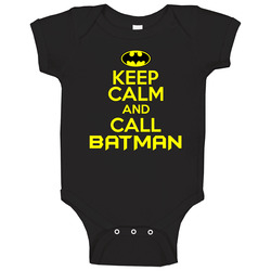 Keep Calm And Call Batman Baby One Piece Keep Calm And Call Batman Baby One Piece