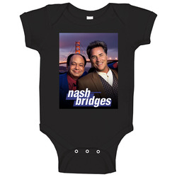 Nash Bridges Popular Cop Show Tv Fan Baby One Piece Nash Bridges Popular Cop Show Tv Fan Baby One Piece