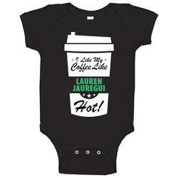 I Like My Coffee Like Lauren Jauregui Hot Funny Female Celeb Cool Fan romper jumpsuit Baby One Piece