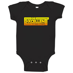 Be Excellent To Each Other romper jumpsuit Baby One Piece Be Excellent To Each Other romper jumpsuit Baby One Piece
