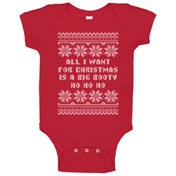 All I Want For Christmas Is A Big Booty Ho Ho Ho Funny Ugly Christmas Sweater romper jumpsuit Baby One Piece All I Want For Christmas Is A Big Booty Ho Ho Ho Funny Ugly Christmas Sweater romper jumpsuit Baby One Piece
