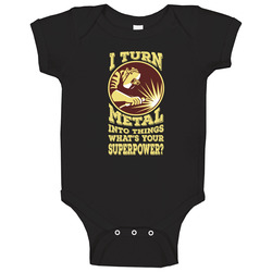 Welder - I Turn Metal Into Things. What's Your Superpower? romper jumpsuit Baby One Piece Welder - I Turn Metal Into Things. What's Your Superpower? romper jumpsuit Baby One Piece