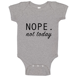 Nope Not Today romper jumpsuit Baby One Piece Nope Not Today romper jumpsuit Baby One Piece