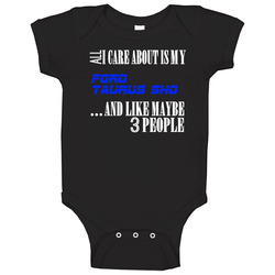 All I Care About Is My Ford Taurus Sho Car Lover romper jumpsuit Baby One Piece All I Care About Is My Ford Taurus Sho Car Lover romper jumpsuit Baby One Piece