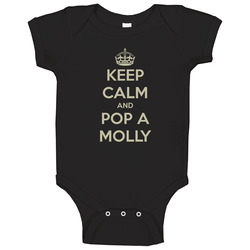 Keep Calm And Pop A Molly Funny romper Baby One Piece Keep Calm And Pop A Molly Funny romper Baby One Piece
