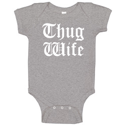 Thug Wife romper Baby One Piece Thug Wife romper Baby One Piece