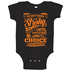 Leukemia Strong romper Baby One Piece Leukemia Strong romper Baby One Piece