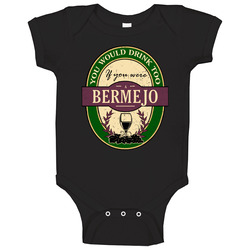 You Would Drink Too If You Were A Bermejo Wine Label Last Name Worn Look romper Baby One Piece You Would Drink Too If You Were A Bermejo Wine Label Last Name Worn Look romper Baby One Piece