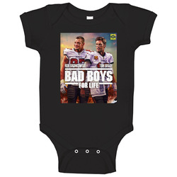 Bad Boys For Life Rob Gronkowski Tom Brady Football Legends romper Baby One Piece