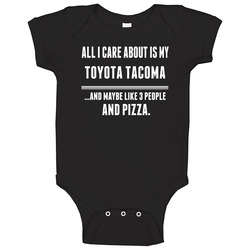 All I Care About Is My Toyota Tacoma Cool Car Lover romper Baby One Piece