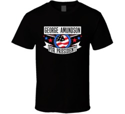 George Amundson For President Texas Funny Sports T Shirt George Amundson For President Texas Funny Sports T Shirt