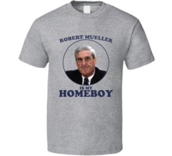 Robert Mueller Is My Homeboy Funny T Shirt Robert Mueller Is My Homeboy Funny T Shirt