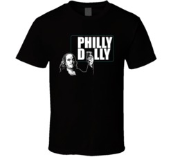 Benjamin Franklin Philly Dilly Philadelphia Football T Shirt Benjamin Franklin Philly Dilly Philadelphia Football T Shirt