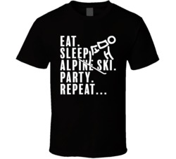 Eat Sleep Alpine Ski Party Repeat Pyeongchang 2018 Winter Olympics T S Eat Sleep Alpine Ski Party Repeat Pyeongchang 2018 Winter Olympics T S