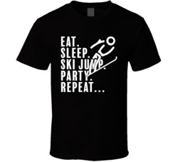 Eat Sleep Ski Jump Party Repeat Pyeongchang 2018 Winter Olympics T Shi Eat Sleep Ski Jump Party Repeat Pyeongchang 2018 Winter Olympics T Shi