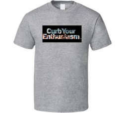 Curb Your Enthusisam Larry David Funny Comedy Tv Show Fan T Shirt Curb Your Enthusisam Larry David Funny Comedy Tv Show Fan T Shirt