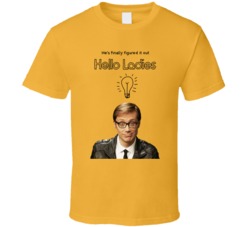 Hello Ladies Tv Show Hes Finally Figured It Out Fan T Shirt Hello Ladies Tv Show Hes Finally Figured It Out Fan T Shirt