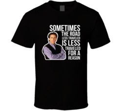 Jerry Seinfeld Sometimes The Road Less Traveled Is Less Traveled For A