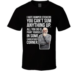 David Cross I Hate Bumper Stickers You Can't Sum Anything Up Quot