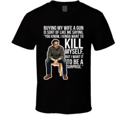 Marc Maron Buying My Wife A Gun Quote Comedian Fan T Shirt