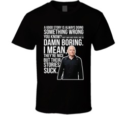 Bill Burr A Good Story Is Always Something Wrong Quote Comedian Fan T 