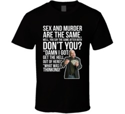 Dave Attell Sex And Murder Are The Same Quote Comedian Fan T Shirt