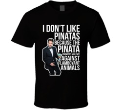 Pete Holmes I Don't Like Pinatas Quote Comedian Fan T Shirt