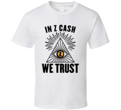 In Z Cash We Trust Cryptocurrency Investor Fan T Shirt In Z Cash We Trust Cryptocurrency Investor Fan T Shirt
