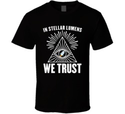 In Stellar Lumens We Trust Cryptocurrency Investor T Shirt In Stellar Lumens We Trust Cryptocurrency Investor T Shirt