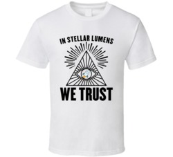 In Stellar Lumens We Trust Cryptocurrency Investor Fan T Shirt In Stellar Lumens We Trust Cryptocurrency Investor Fan T Shirt