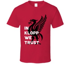 In Jurgen Klopp We Trust Liverpool Football Soccer Fan T Shirt In Jurgen Klopp We Trust Liverpool Football Soccer Fan T Shirt