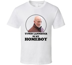 Game Of Thrones Tywin Lannister Is My Homeboy Funny Parody Fan T Shirt Game Of Thrones Tywin Lannister Is My Homeboy Funny Parody Fan T Shirt