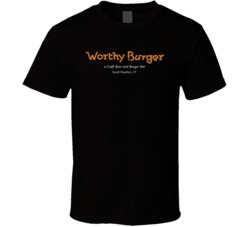 Worthy Burger Food Fan T Shirt Worthy Burger Food Fan T Shirt