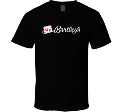 Mr Bartley's Burger Food Fan T Shirt Mr Bartley's Burger Food Fan T Shirt