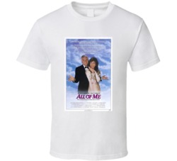 All Of Me Best 80s Retro Movie Poster Fan T Shirt