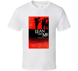 Lean On Me Retro Movie Poster Fan T Shirt