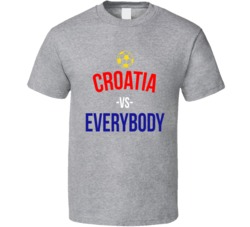 Croatia Vs Everybody World Cup Fifa Soccer Football Fan T Shirt Croatia Vs Everybody World Cup Fifa Soccer Football Fan T Shirt