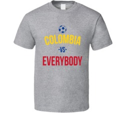Colombia Vs Everybody World Cup Fifa Soccer Football Fan T Shirt Colombia Vs Everybody World Cup Fifa Soccer Football Fan T Shirt