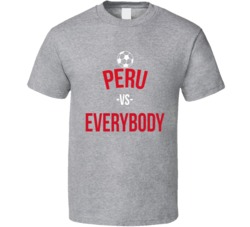Peru Vs Everybody World Cup Fifa Soccer Football Fan T Shirt Peru Vs Everybody World Cup Fifa Soccer Football Fan T Shirt