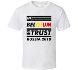 In Belgium We Trust Russia 2018 Fifa World Cup Soccer Football Fan T S In Belgium We Trust Russia 2018 Fifa World Cup Soccer Football Fan T S
