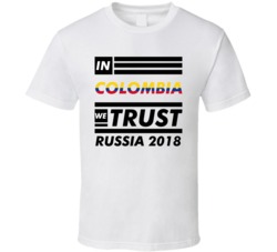 In Colombia We Trust Russia 2018 Fifa World Cup Soccer Football Fan T In Colombia We Trust Russia 2018 Fifa World Cup Soccer Football Fan T