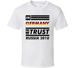 In Germany We Trust Russia 2018 Fifa World Cup Soccer Football Fan T S In Germany We Trust Russia 2018 Fifa World Cup Soccer Football Fan T S