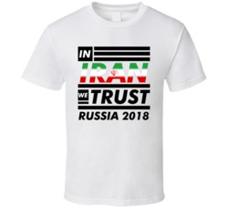 In Iran We Trust Russia 2018 Fifa World Cup Soccer Football Fan T Shir In Iran We Trust Russia 2018 Fifa World Cup Soccer Football Fan T Shir