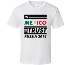In Mexico We Trust Russia 2018 Fifa World Cup Soccer Football Fan T Sh In Mexico We Trust Russia 2018 Fifa World Cup Soccer Football Fan T Sh