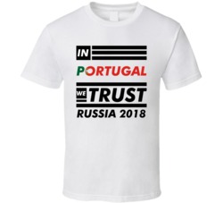 In Portugal We Trust Russia 2018 Fifa World Cup Soccer Football Fan T In Portugal We Trust Russia 2018 Fifa World Cup Soccer Football Fan T