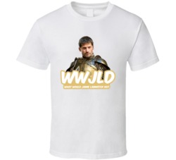 Wwjld What Would Jaime Lannister Do Game Of Thrones Fan T Shirt Wwjld What Would Jaime Lannister Do Game Of Thrones Fan T Shirt
